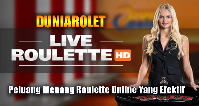 Peluang Menang Roulette Online Yang Efektif