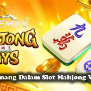 Peluang Menang Dalam Slot Mahjong Ways Online
