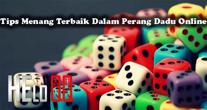 Tips Menang Terbaik Dalam Perang Dadu Online